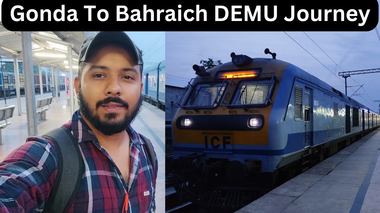 "Sirf Yahi Train Chalati He Yis Route Par" Gonda To Bahraich DEMU Train Journey