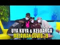 [FULL] Perjuangan Keluarga Uya Kuya Melawan Covid-19 | OKAY BOS (18/02/21)