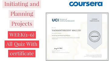 Initiating and Planning Projects WEEK (1-6), All Quiz Answers||Coursera||