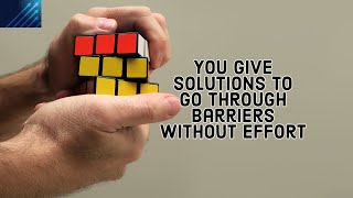 You give solutions to go through barriers without effort