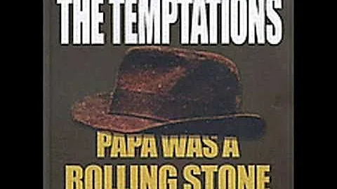 The Temptations - Papa was a rolling stone (high sound quality)