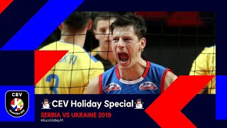 Serbia vs Ukraine FULL MATCH | #EuroVolleyM 2019 | CEV Holiday Special