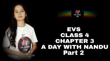 EVS NCERT |  CLASS 4  | CHAPTER 3 | A DAY WITH NANDU | PART 2 | BY ANANYA