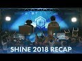 Shine 2018 Recap Shine 2018 Recap