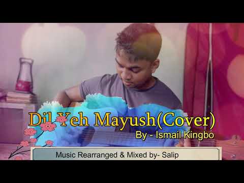 Dil Yeh Mayush(Cover) || Ismail Kingbo || Hindi Gospel Song