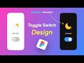 Toggle switch design  light mode  dark mode  animation  figma