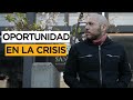 ¿ESTÁS A TIEMPO DE CAPITALIZAR LA CRISIS? #CaminoDelAlfa #ForjandoAcero