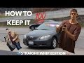 HOW TO KEEP IT 100 // STR8 WHIP EDITION