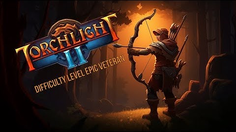 TorchLight II - Letsplay veteran difficulty level MEGA Epic LOOT!!!! Part 2