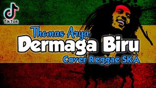 DERMAGA BIRU (Deraian demi deraian air mata) Cover Reggae SKA