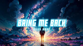 DJ Bring Me Back - Miles Away (Zoe Remix)
