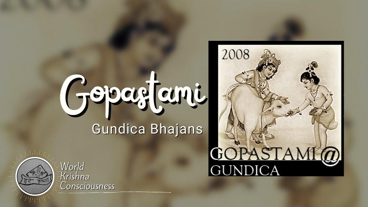Gopastami   Gundica Bhajans