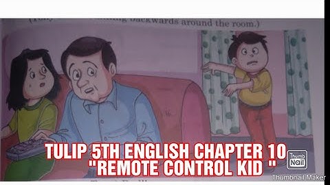 5TH CLASSTULIP ENGLISH BOOK CHAPTER 11"REMOTE CONTROL KID" CHAPTER EXPLANATION IN HINDI