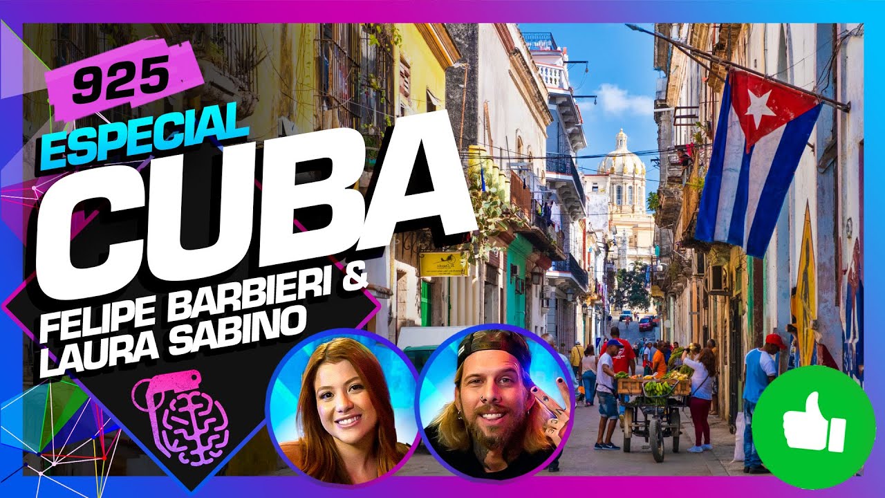TUDO SOBRE CUBA: FELIPE BARBIERI E LAURA SABINO – Inteligência Ltda. Podcast #925