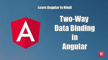 Learn Angular in Hindi - Two-way data binding in Angular