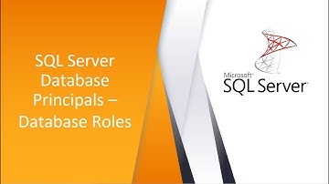 Understanding SQL Server Database Roles - Fixed & User Defined