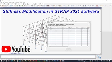 How to assign stiffness modifiers to structural members in STRAP 2021? | Sandip Deb | ilustraca
