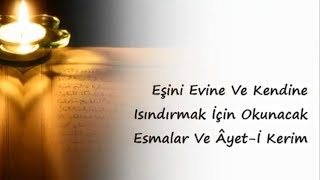 esini evine ve kendine isindirmak icin okunacak esmalar ve ayet i kerim youtube