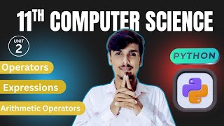 11th Class Computer Science || Chapter 2 Python Programming Python Operators || Learn for Pakistan
