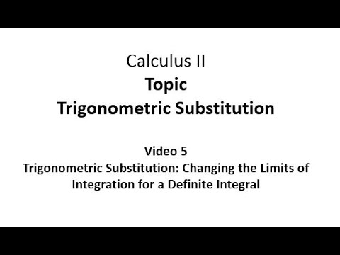 Trigonometric Substitution: Changing