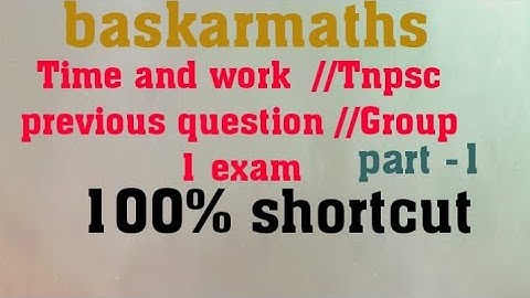 Time and work //Tnpsc previous question with details answer // part -1//Group 1 Exam /@baskarmaths