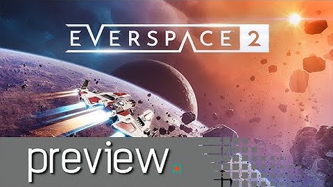 Everspace 2 Preview - Noisy Pixel