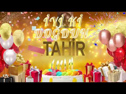 TAHİR - Doğum Günün Kutlu Olsun Tahir