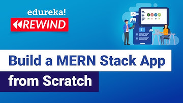 Build a MERN Stack App from Scratch  | Web Development Training | Edureka | Web Dev Rewind -  6