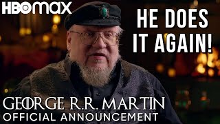 House Of The Dragon: Official Announcement | George R.r. Martin Posts His Final Message To The Fans!