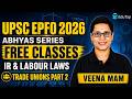 UPSC EPFO Free Classes 2026 | Industrial Relations & Labour Laws MCQs Important Topics | EduTap