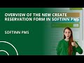 Overview of the new create reservation form in softinn pms hotel pms