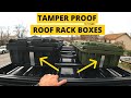 Best Camping Cargo Boxes? Mounted on my DIY roof rack. Will someone steal  them? 