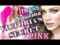 VALENTINA SAMPAIO 1ª Trans da VICTORIA'S SECRET