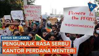 Pengunjuk Rasa Serbu Kantor Perdana Menteri Sri Lanka
