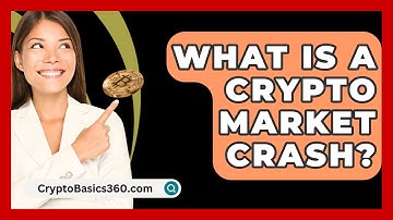 What Is a Crypto Market Crash? - CryptoBasics360.com