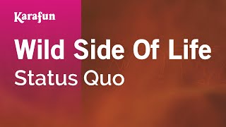 Video thumbnail of "Wild Side of Life - Status Quo | Karaoke Version | KaraFun"
