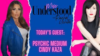 Psychic Medium Cindy Kaza Guides Us Through Signs, Spirits and The Afterlife