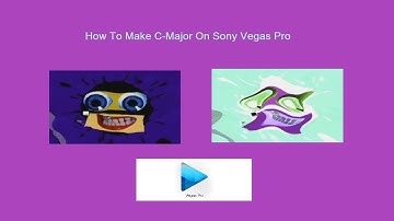 How To Make C-Major On Sony Vegas Pro