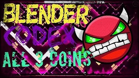 [GD] Blender (All 3 coins) Easy demon - By Codex!