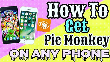 How To Get Pic Monkey On Android And IOS | XEditingGirl
