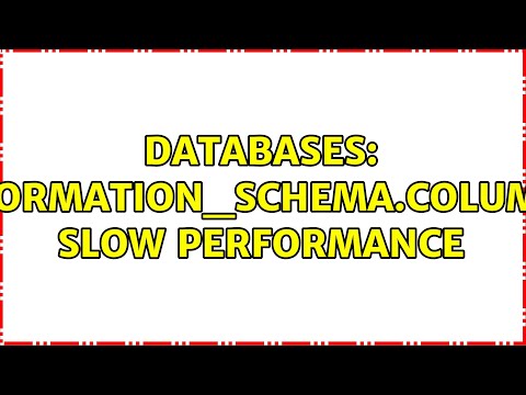 Databases: information_schema.columns slow