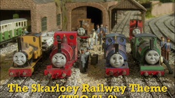 The Skarloey Railway Theme (ITSO S1-2)