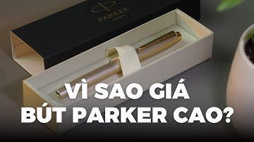 Vì Sao Bút Parker Giá Cao Như Vậy? Ngòi Bi Và Ngòi Lông Bi Khác Nhau NTN? Review Parker IM 2173272