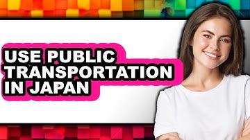 How to Use Public Transportation in Japan (Full Guide)