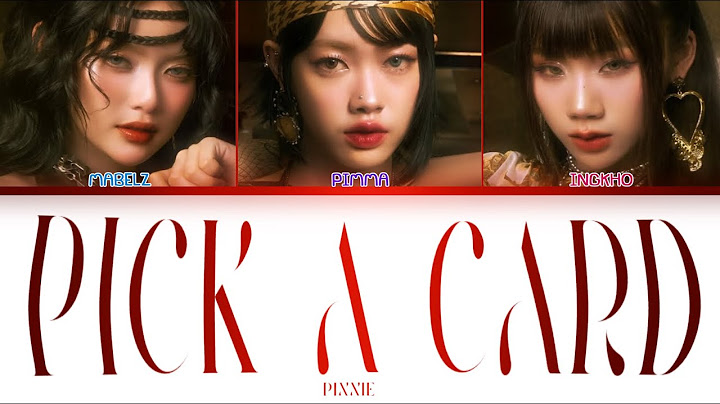 [THAI SUB] ‘Pick A Card’ — PiXXiE