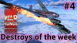 DESTROYS OF THE WEEK | #4 | War Thunder