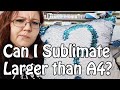 How to Sublimate A3 or larger with your A4 printer! Sublimation Tutorial