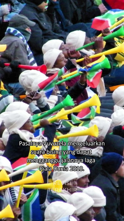 Vuvuzela, terompet yang bikin Piala Dunia 2010 bising