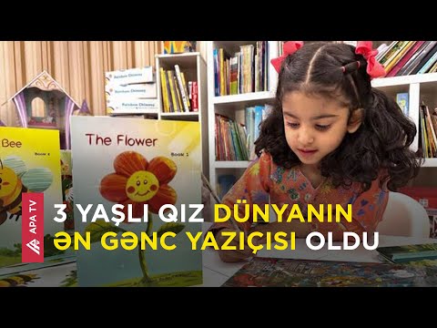 BƏƏ-dən olan 3 yaşlı qız dünyanın ən gənc yazıçısı kimi tarixə düşdü - APA TV