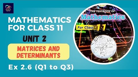 Exercise 2.6 (Q1 to Q3) | Matrices & Determinants | Class 11 Mathematics | Sindh Board | Part 1 